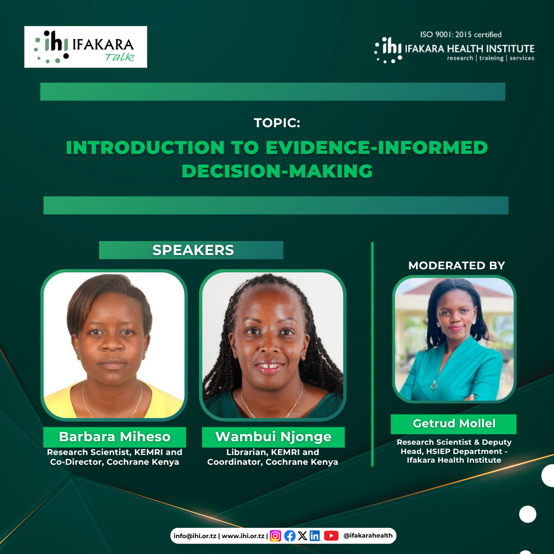 WEBINAR: Ifakara hosts first evidence-informed decision-making talk with KEMRI/Cochrane Kenya