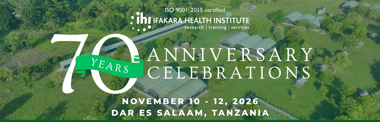IHI 70 Years Anniversary Celebrations, November 10–12, 2026, Dar es Salaam, Tanzania